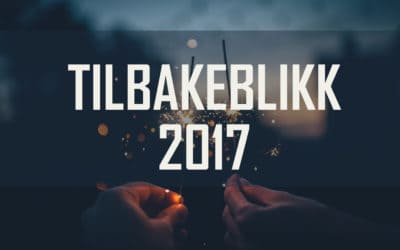 Tilbakeblikk på 2017