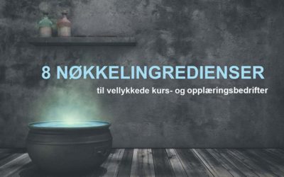 De 8 nøkkelingrediensene til vellykkede kurs- og opplæringsbedrifter